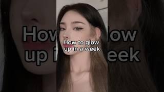 How To Glow Up In A Week #glowup #aesthetic  #girl  #aestheticgirl