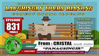 LAUGHINGLY YOURS BIANONG #831 (FINALE) - PANAGSINGIR | CRISTAL | LADY ELLE PROD | ILOCANO DRAMA
