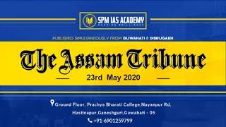 The Assam Tribune Analysis - 23rd May May 2020 - SPM IAS Academy(Guwahati & Pune)
