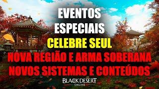 Eventos Especiais Celebre Seul Nova Região, Arma Soberana e Muito + | Black Desert Online