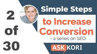 Increase Conversion on Your WordPress Website - Ep 2 of 30 for SEO