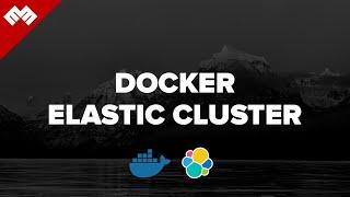 Elasticsearch Cluster + Docker