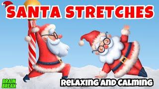 SANTA STRETCHES | CHRISTMAS CALMING STRETCHES | YOGA MINDFULNESS EXERCISE | KIDS VIDEOS FOR KIDS