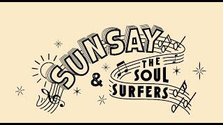 SunSay & The Soul Surfers — Не переживай!