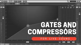 Compressors and Gates for Live Sound