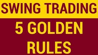 5 Golden Rules of Swing Trading | HINDI