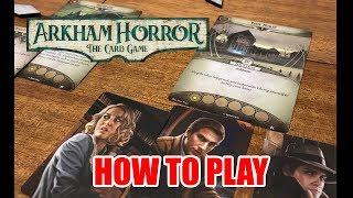 Arkham Horror the Card Game: How To Play