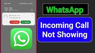 How To Fix WhatsApp Incoming Call Not Showing On Home Screen !