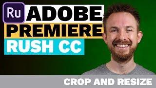 Adobe Premiere Rush CC Crop and Resize (Picture-in-Picture)