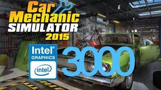 Intel hd 3000 Car Mechanic Simulator 2015