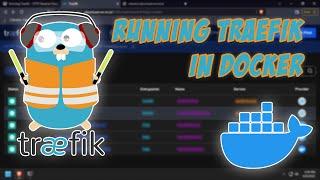 Running Traefik - HTTP Reverse Proxy and Load Balancer - in Docker