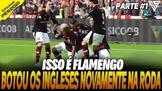 MENGÃO BOTOU OS INGLESES NA RODA - GAMEPLAY PES 2021 - 60 FPS - SADAN GAMER - PC - PARTE 1