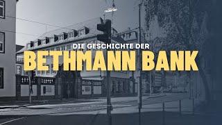 Die Geschichte der Bethmann Bank