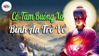 Bận Tâm Thì Có Phiền Não  Có Tâm Buông Xả Bình An Trở Về