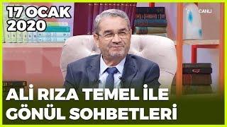 Ali Rıza Temel ile Gönül Sohbetleri | 17 Ocak 2020