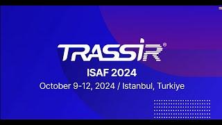 ISAF Türkiye 2024 | TRASSIR