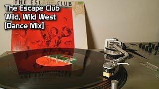 The Escape Club - Wild, Wild West [Dance Mix] (1988)