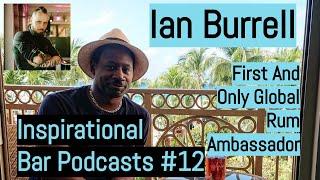 Ian Burrell | Inspirational Bar Podcasts #12