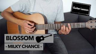 Blossom - Milky Chance // FULL Guitar Lesson (+ Lead Guitar Tab & Solo)