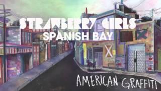 STRAWBERRY GIRLS - Spanish Bay (Official Stream)