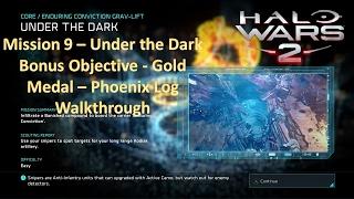 Mission 9 - Under the Dark - Bonus Objective - Gold Medal - Phoenix Log Walkthrough (Halo Wars 2)