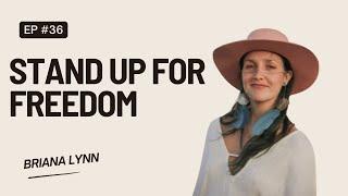 #34 - Stand up for Freedom with Rev. Briana Lynn