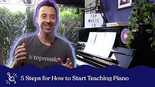 How to Start Teaching Piano Lessons in 5 Steps