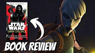 Star Wars: Dark Disciple - A MUST-READ Review!