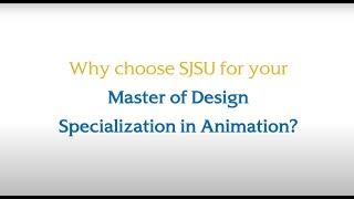 Why get a Master of Design (Animation) degree from SJSU?