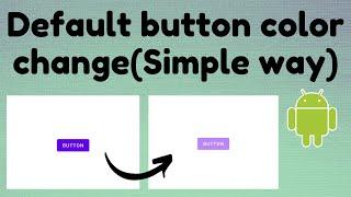 Default button color change (Simple way) | TechViewHub | Android Studio