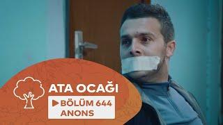 Ata Ocağı (644-cü Seriya) ANONS