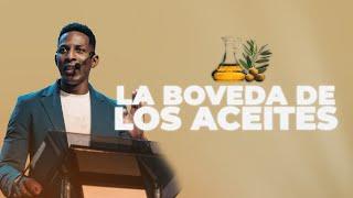 LA BÓVEDA DE LOS ACEITES | Pastor Moises Bell