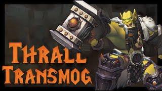 Thrall TRANSMOG Guide