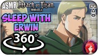 Sleep With Erwin Smith~ [8D ASMR] 360: Attack On Titan 360 VR