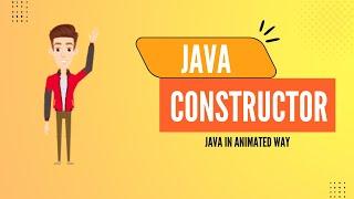 Constructor in java - Java in animated way