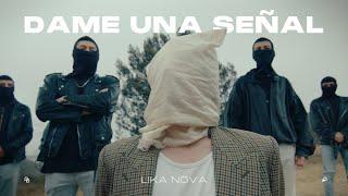 Lika Nova - Dame Una Señal (Video Oficial)