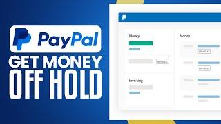 How To Get PayPal Money Off Hold Instantly (2025) Easy Tutorial