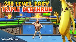 240 LEVEL EASY TRIPLE DEATHRUN - 2233-6744-2691 (Walkthrough) | Fortnite Map - LEVEL UP! @VanGork