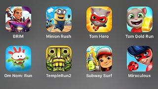 MIRACULOUS LADY BUG,SUBWAY SURFERS,TEMPLE RUN 2,OM NOM RUN,TOM GOLD RUN,TOM HERO DASH,MINION RUSH