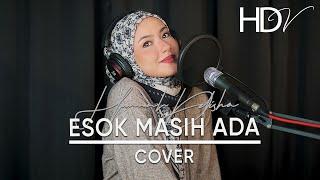 Esok Masih Ada | Hannah Delisha (Home Cover) 2024