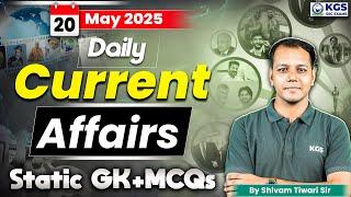 20 May 2025 Current Affairs Live | Current Affairs + Static GK Today | Shivam Tiwari Sir | KGS SSC