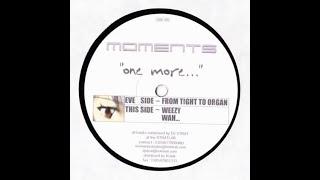 Dj Strat - '' From Tight To Organ '' - One More . 2001. Moments - Kubik .