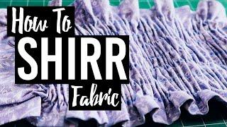 How To Shirr Fabric | Shirring Tutorial