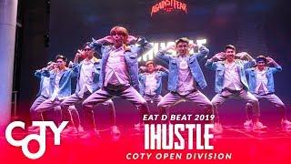 IHUSTLE (3rd Place) | COTY Open Division | Eat D Beat 2019 | RPProds