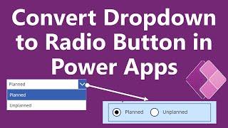 Convert Dropdown to Radio Button in Power Apps Form