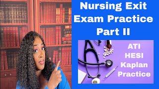 Nursing Exit, NCLEX, HESI, and ATI Practice- Part II