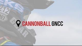 Cannonball GNCC | '17