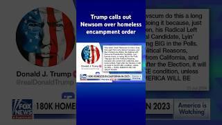 Trump questions California Gov’s timing of homeless encampment order #shorts