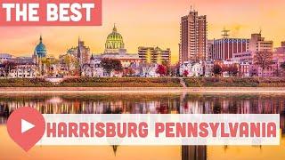 Best Things to Do in Harrisburg, PA