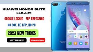 Huawei honor 9lite lld-l21 frp locked  bypassing New tricks 2023